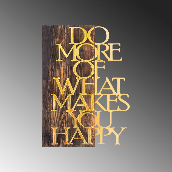 Wallity Do More Of What Makes You Happy - Dorado